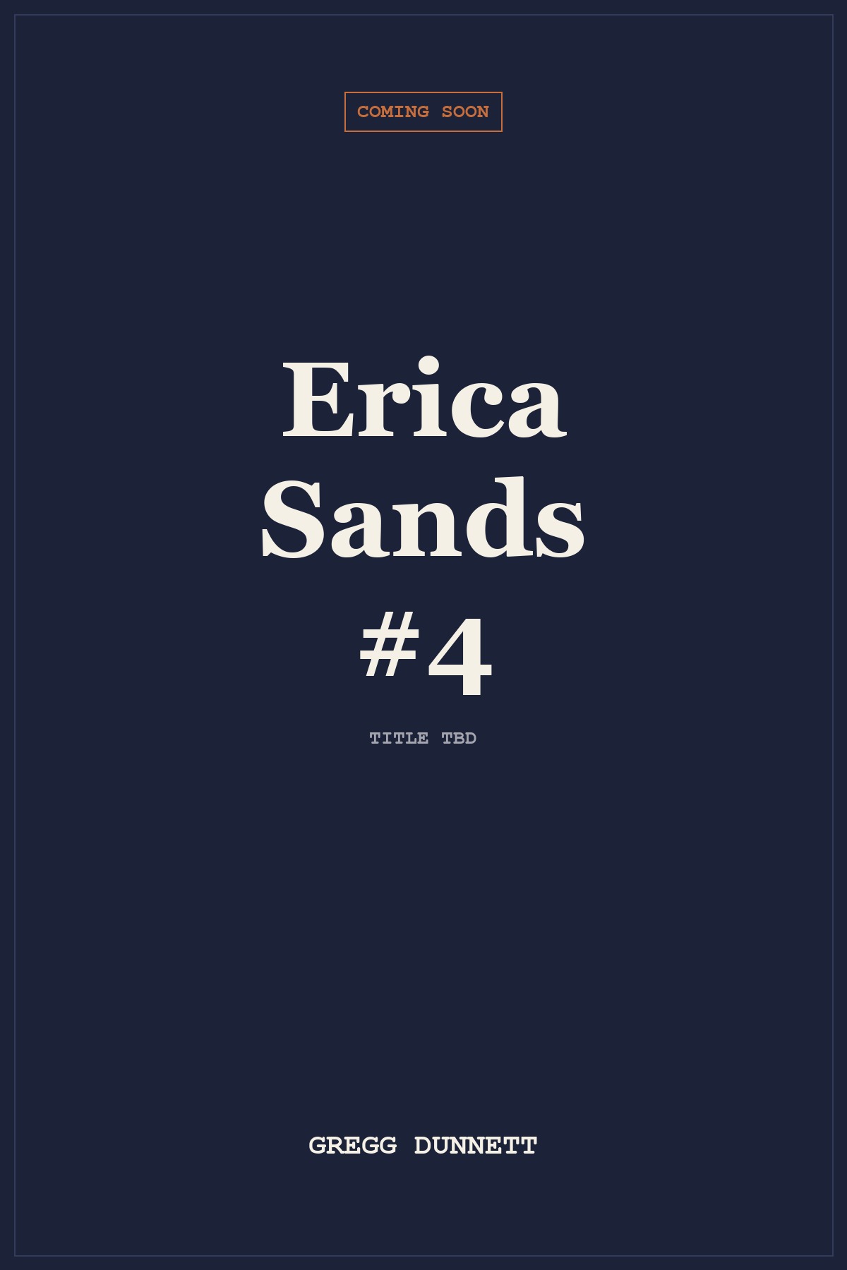 Placeholder cover for Erica Sands #4. Title to be confirmed.